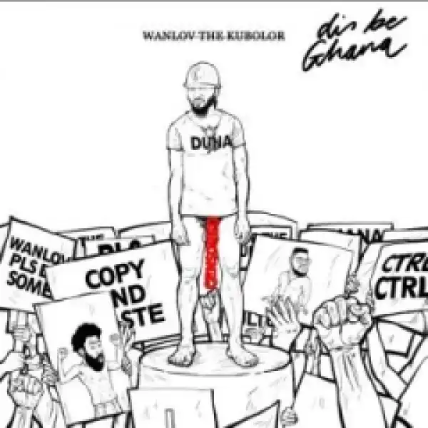 Wanlov Kubolo - Dis Be Ghana